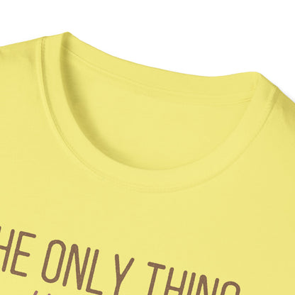 Only Thing Getting Lit Unisex Softstyle T-Shirt
