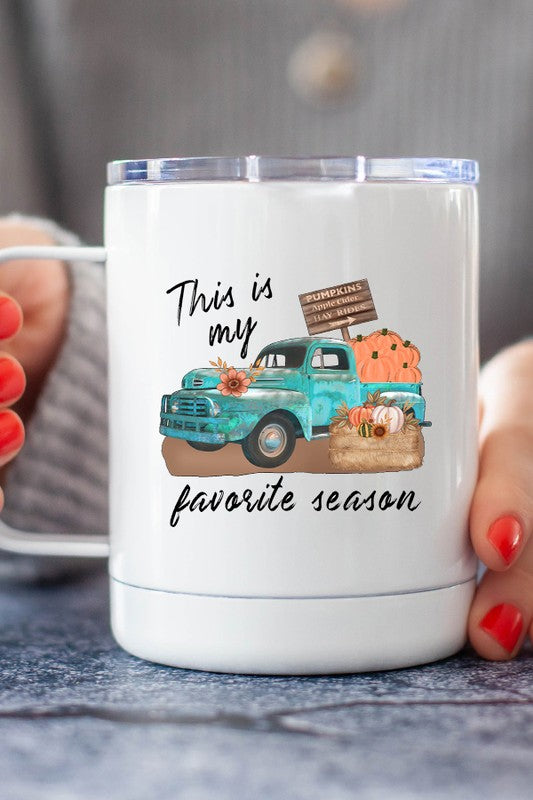 This is my Favorite Season Truck Coffee Travel Cup