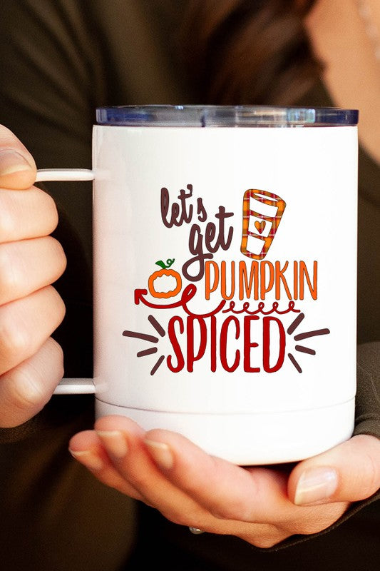 Fall Let's Get Pumpkin Spiced Coffee Travel Cup