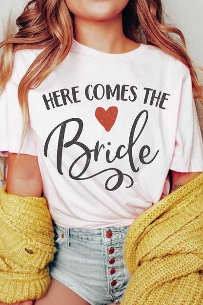 HERE COMES THE BRIDE Graphic T-Shirt